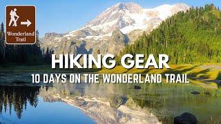 HIKING GEAR For 10 Days on the Wonderland Trail | Backpacking Mount Rainier National Park