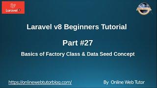 Learn Laravel 8 Beginners Tutorial #27 -  Basics of Laravel Factory & Data Seed Using Factory