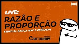 LIVE - RAZÃO E PROPORÇÃO EM CONCURSOS 