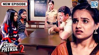 मासूम चेहरे के छुपे राज़ ने Police Department को किस तरह किया गुमराह | Best Of Crime Patrol | Ep