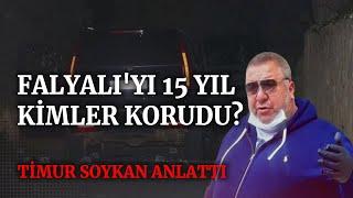 Halil Falyalı'yı 15 yıl kimler korudu? Timur Soykan anlattı...