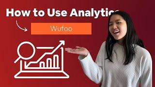 How to Use Analytics on Wufoo | Data Collection Guide 2022