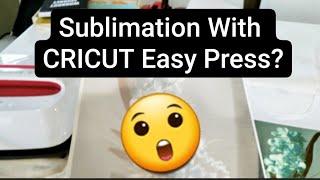 Will The CRICUT EASY PRESS 2 Work For SUBLIMATION On A TSHIRT? - DIYNINJA