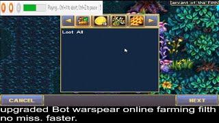 Upgraded Bot warspear online farming filth no miss faster