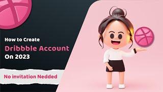 How to Create Dribbble Account 2023 | No Invitation needed