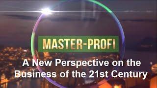 "Master Profi" A New Perspective on the Business of the 21st Century