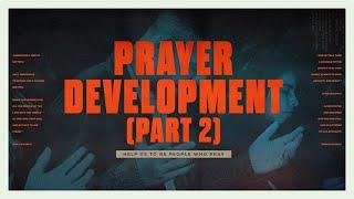 Prayer Development | Part 2 | Jerry Flowers & Will Jackson