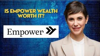 Is Empower wealth worth it?