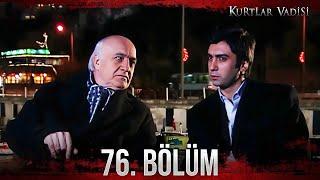 Kurtlar Vadisi - 76. Bölüm FULL HD