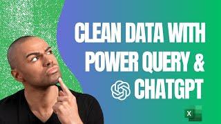 Clean and Transform Data with Power Query and ChatGPT