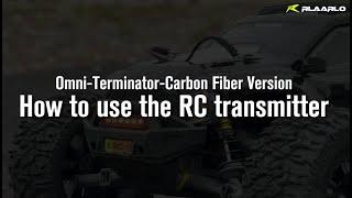 How to use the RC Transmitter for the Rlaarlo Omni-Terminator-Carbon Fiber Version