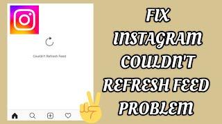 Fix Instagram Couldn't Refresh Feed Problem|| TECH SOLUTIONS BAR