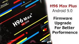 How to upgrade H 96 max plus | upgrade H 96 Max plus Android 9.0 | h 96 max android tv box