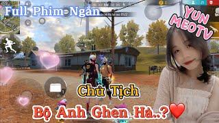 Full Phim Ngôn Tình FreeFire | “Chủ Tịch, Bộ Anh Ghen Hả? | YunMeo TV