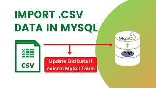 Import CSV File Data in Mysql Database using PHP