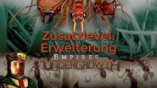 Erweiterung | Zusatzlevel | Empires of the Undergrowth | Let's Play