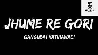 #1on_trending jhume re gori |  gangubai kathiyawadi / ft. Alia batt / lyrics song / Mr .musicwala