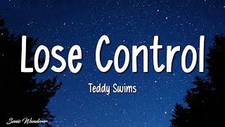 Teddy Swims - Lose Control (Lyrics)