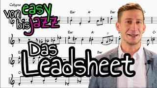 Das Leadsheet erklärt von Easy bis Jazz: Leadsheets spielen, Improvisieren und Arrangieren