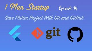 (Ep 14) Save Flutter Project With Git and Backup to GitHub