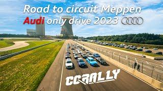 AUDI ONLY DRIVE ROAD TO CIRCUIT MEPPEN 2023 | OFFICIAL AFTERMOVIE