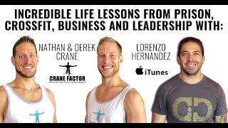 Lorenzo Hernandez - Incredible Life Lessons from Prison, Crossfit, Business and Leadership