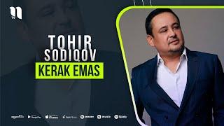 Tohir Sodiqov - Kerak emas (music version)