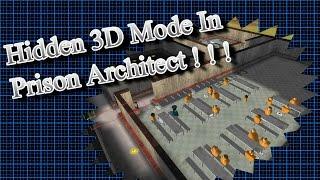 Hidden 3D Mode In Prison Architect & How To Do It