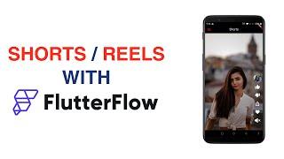 Shorts / Reels App in Flutter with FlutterFlow