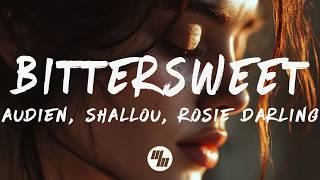 Audien & Shallou - Bittersweet (Lyrics) feat. Rosie Darling