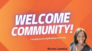 Welcome to Healthy Community Wealthy Community 10/7/2024