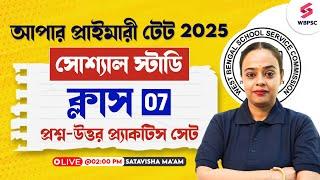 WB Upper Primary TET 2025 | Social Studies | WB Upper Primary Social Studies | Satavisha Ma'am | 07
