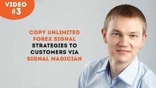 Copy Unlimited Forex Signal Strategies to Customers via Signal Magician platform