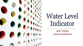 Water Level Indicator Automation | Arduino project | BOLT TECHZ | Varun Kumaran