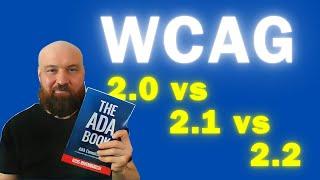 WCAG 2.0 vs. 2.1 vs. 2.2 AA