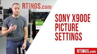 Sony X900E Picture Settings - RTINGS.com