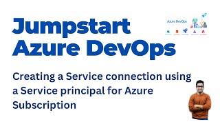 8. How to Create a service connection in azure devops using Service principal