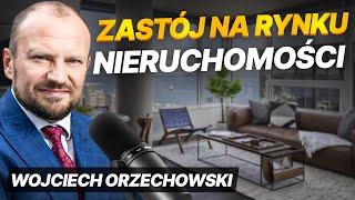 Mocne spowolnienie na rynku nieruchomości - czy to koniec wzrostów cen? | Wojciech Orzechowski