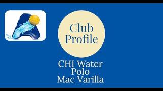 Club Profile: CHI Water Polo Mac Varilla