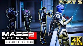 Mass Effect 2 Legendary Edition 4K Full Gameplay Walkthrough - Sensible Paragon - Vanguard - PART 2