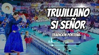 TRUJILLANO SI SEÑOR. Live version. Mundial de marinera 2025.