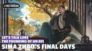 Sima Zhao's Final Days | The Founding of Jin Let's Talk Lore E01