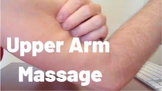 Upper Arm Self-Massage: Do It While You View It