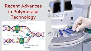 Polymerase Technology and its Role in Modern Biotechnology - Explained in 9 Minutes