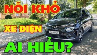 NỖI KHỔ XE Ô TÔ ĐIỆN - Chỉ Người Dùng Mới Thực Sự Hiểu