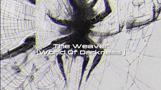 Topic - 6 | The Weaver | World Of Darkness | Power Scaling