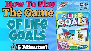 How To PLay The Game of LIfe Goals