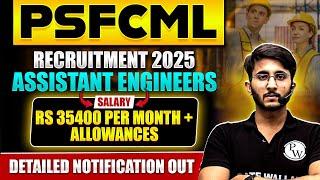 PSFCML Recruitment 2025 OUT!  ₹35,400/Month + Allowances | Govt Job for Engineers!