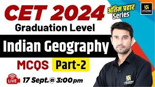 CET Graduation Level 2024 | CET Indian Geography | Indian Geography  MCQs #2 | Vinod Sir