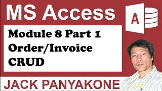 CMS Module 8 Part 1 Order/Invoice Crud Operations - Microsoft Access